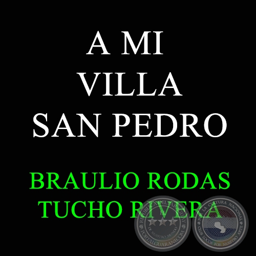 A MI VILLA SAN PEDRO - TUCHO RIVERA